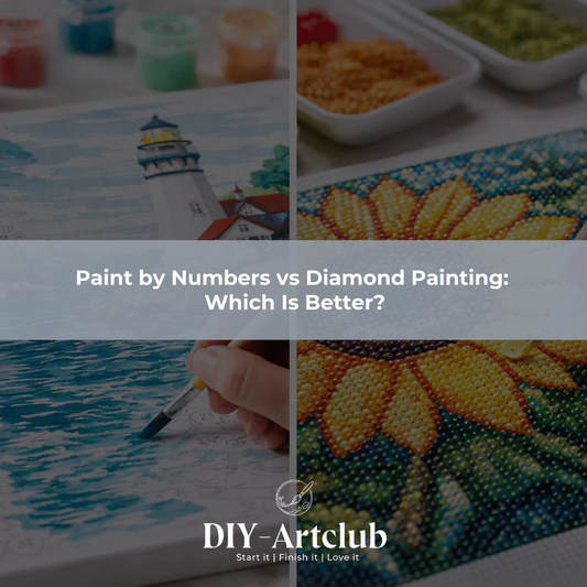 Paint by Numbers vs Diamond Painting: Which Is Better?