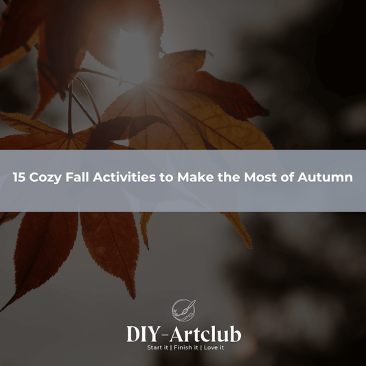 15 Cozy Fall Activities to Make the Most of Autumn