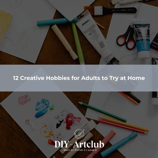 12 Creative Hobbies for Adults to Try at Home