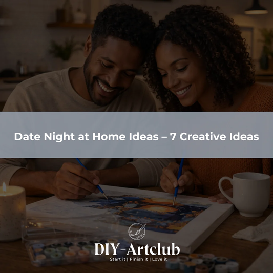 Date Night at Home Ideas – 7 Creative Ideas